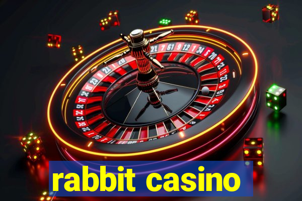 rabbit casino